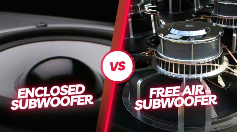 Enclosed Vs. Free Air Subwoofer